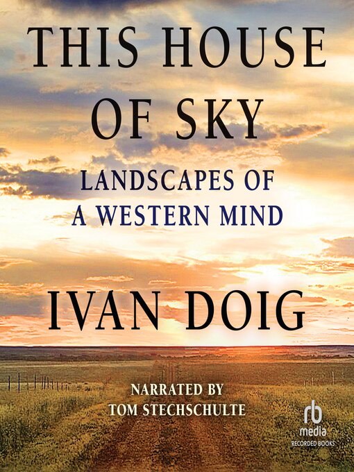 Title details for This House of Sky by Ivan Doig - Available